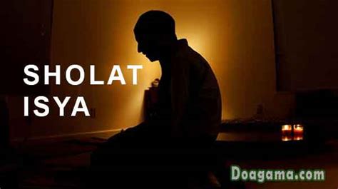 Sholat dhuha terkenal sebagai sholat kecukupan & rezeki untuk setiap hari. SHOLAT ISYA : Niat, Tata Cara, Rakaat, Waktu - DoaPengasih