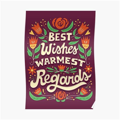 Best Wishes Warmest Regards Posters Redbubble