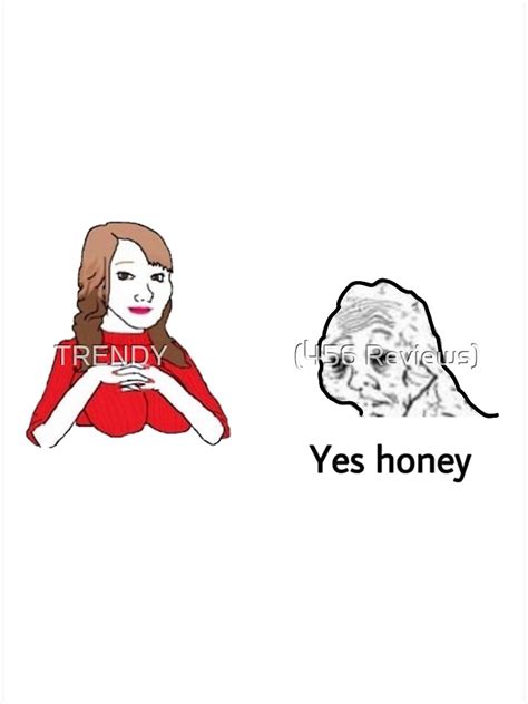 Yes Honey Meme Yes Honey Meme Wojak Poster For Sale By Yessiiir