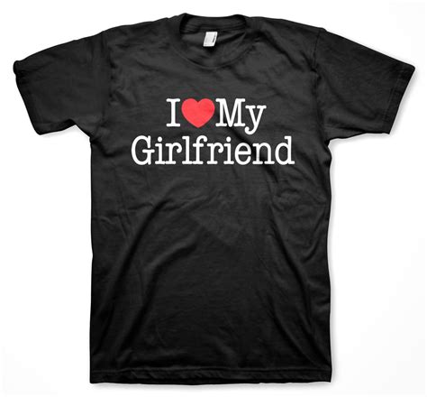 I Love My Girlfriend T Shirt Heart Bf Gf Friend Valentines