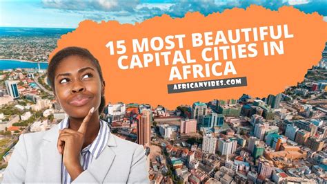 15 Most Beautiful Capital Cities In Africa 2023 African Vibes Youtube