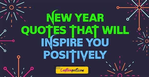 New Year Quotes That Will Inspire You Positively Captionpost