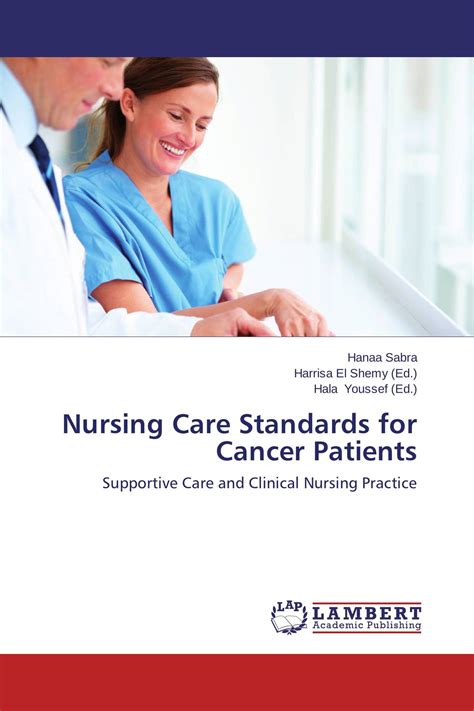 Nursing Care Standards For Cancer Patients 978 3 659 19833 5