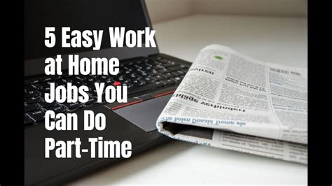 Try and understand every aspect of the job given below and apply for. 5 Easy Work at Home Jobs You Can Do Part-Time - YouTube