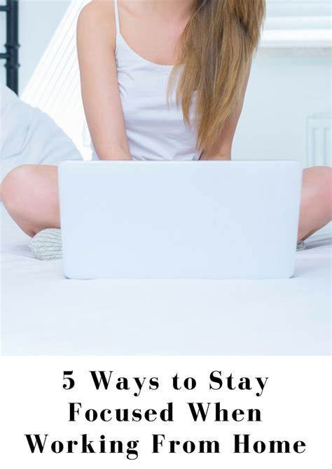 5 Ways To Stay Focused When Working From Home — She Did It Her Way