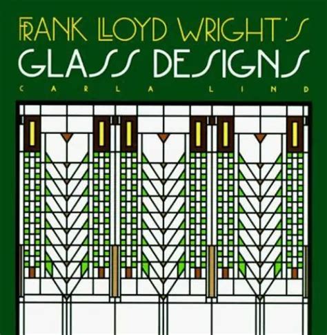 Frank Lloyd Wright S Glass Designs [wright At A Glance] Par Carla Lind Eur 8 21 Picclick Fr