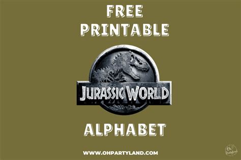 Free Printable Jurassic World Alphabet Letters Oh Partyland