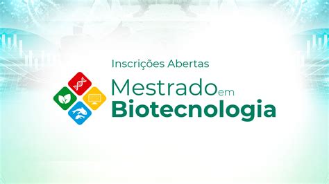 mestrado em biotecnologia inscrições estão abertas para a turma de 2021 1 uninta
