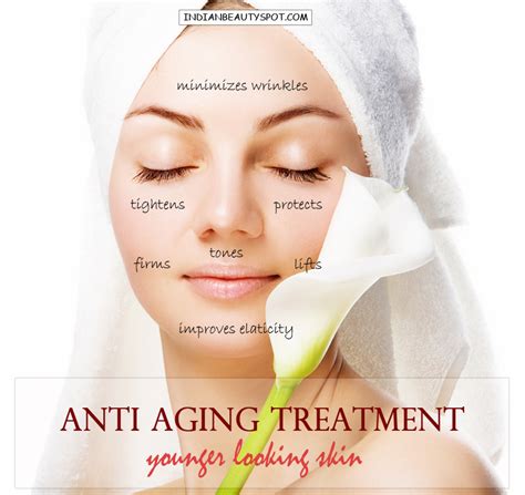 Anti Aging Treatment Younger Looking Skin The Indian Spot