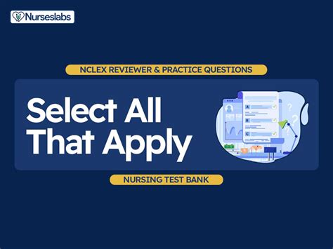 Select All That Apply Nclex Practice Questions 100 Items Nurseslabs