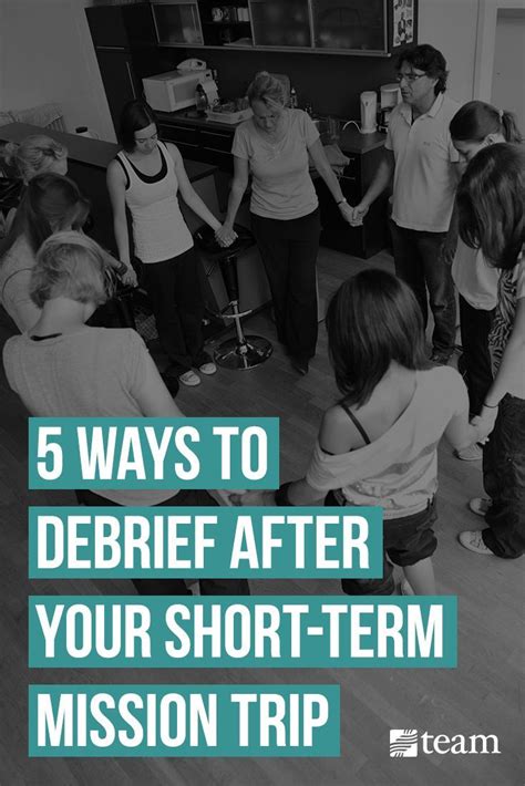 to extend the impact of your short term missions trip it s crucial to have a debriefing plan in