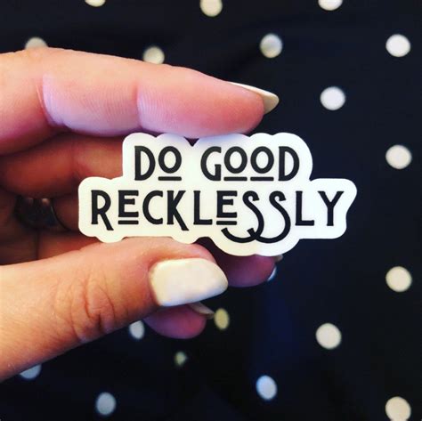 Do Good Recklessly Sticker Pack Of 3 Fun Things To Do New Sticker