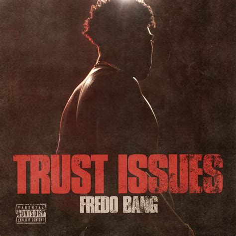 Fredo Bang S New Song Trust Issues Drops Hypefresh Inc