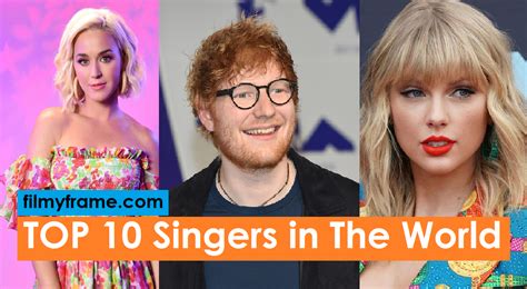 Top 10 Popular Singer In The World Best Singers Filmy Frame