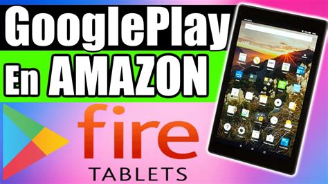 Como Instalar El Google Play Store En Tablets De Amazon Fire Hd Facil Youtube