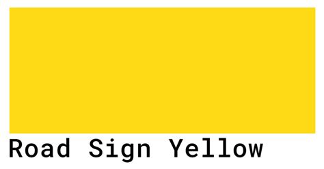 Road Sign Yellow Color Codes The Hex Rgb And Cmyk Values That You Need