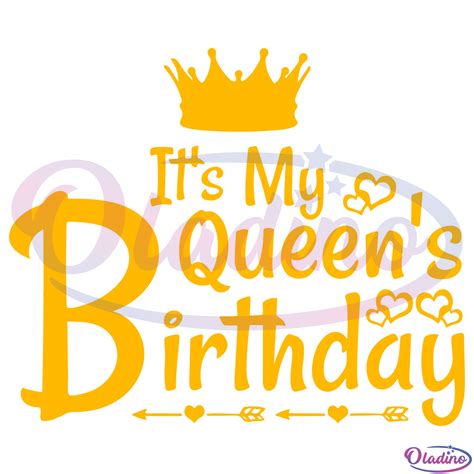 Its My Queens Birthday Svg Digital File Birthday Svg