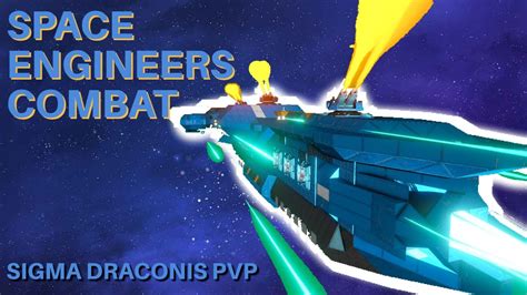 Space Engineers Pvp Sigma Draconis 40 Td5 Vs Vsimcr Youtube