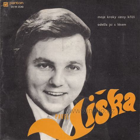 A oba přiznali, že i dnes chodí na společné psychoterapie. Pavel Liška - Moje Kroky Cesty Kříží / Odešla Jsi S Létem ...