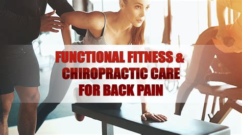 Functional Fitness And Chiropractic Care For Back Pain El Paso Tx