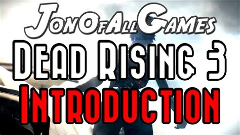 Dead Rising 3 Gameplay Part 1 Introduction And Xbox One Impressions