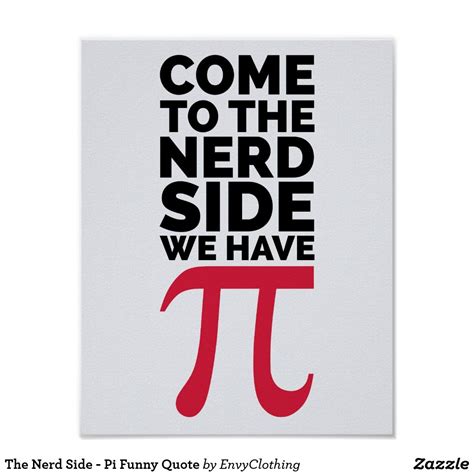 The Nerd Side Pi Funny Quote Poster Typography Poster Quote