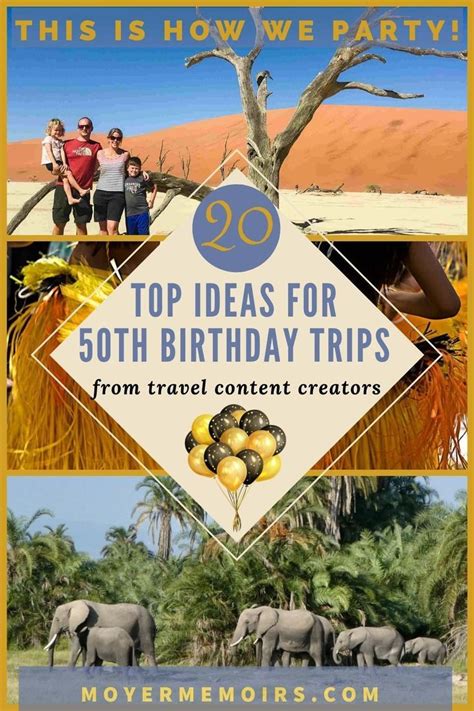20 Of The Best Ideas For 50th Birthday Trips To Celebrate Big Trip