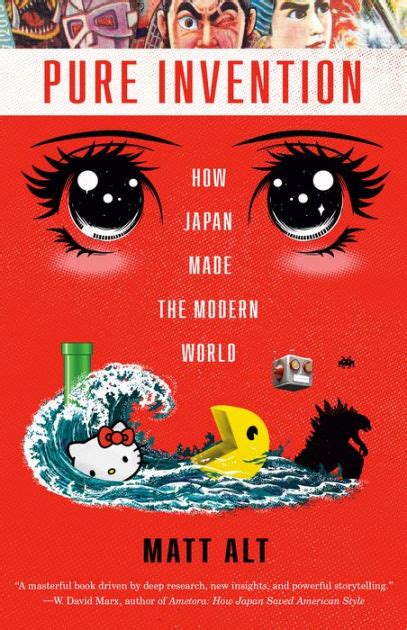 Pure Invention How Japan S Pop Culture Conquered The World By Matt Alt Nook Book Ebook