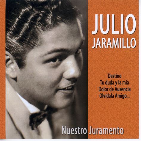 Julio Jaramillo Nuestro Juramento Reviews Album Of The Year