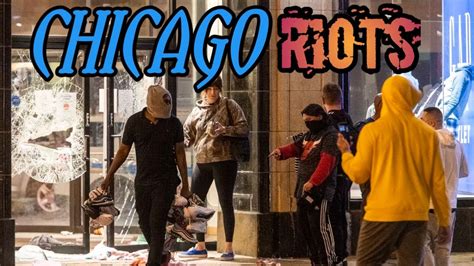 Chicago Riots Usa Violence Erupts In Chicago Protest Looting