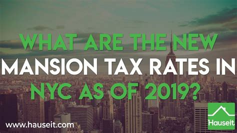 What Are The New Mansion Tax Rates In Nyc As Of 2019 Hauseit Youtube