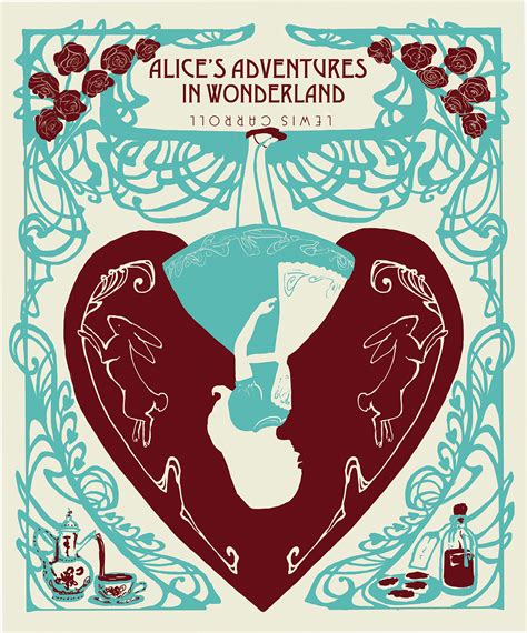 Alice was beginning to get very tired of sitting by her sister on the bank, and of having nothing to do: Alice's Adventures in Wonderland Book Cover on Behance