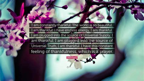 Peace Pilgrim Quote “i Am Constantly Thankful The World Is So