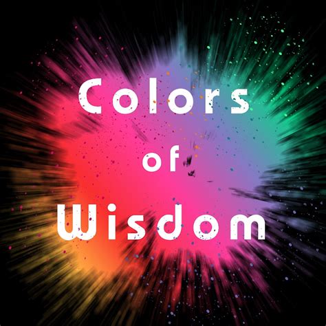 Colors Of Wisdom Youtube