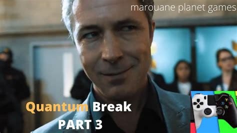 Quantum Break Walkthrough Part 3 Youtube