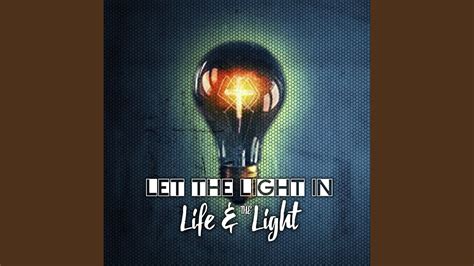 Let The Light In Youtube