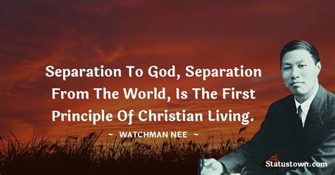 Separation To God Separation From The World Is The First Principle Of