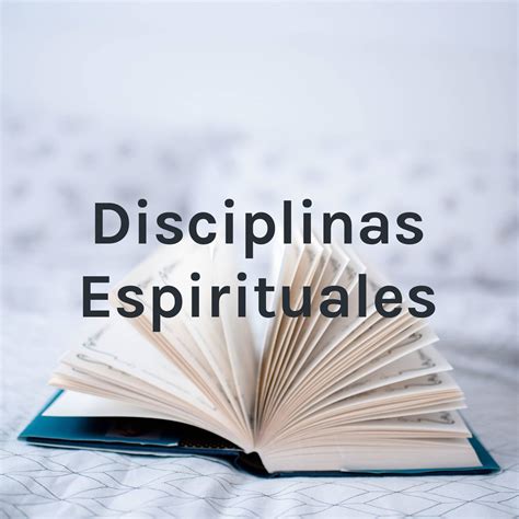 Disciplinas Espirituales ¡aprende Y Aplicalas
