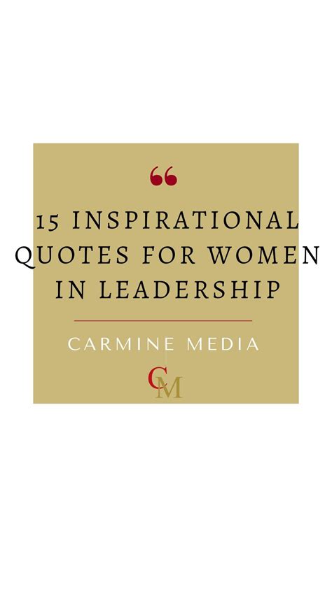 15 Inspirational Quotes For Women In Leadership Artofit