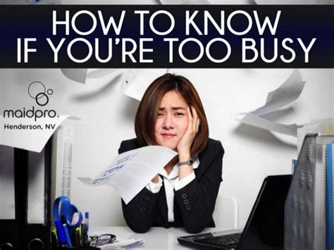How To Know If You're Too Busy