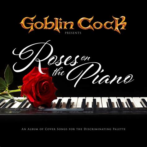 Roses On The Piano Album By Goblin Cock Spotify