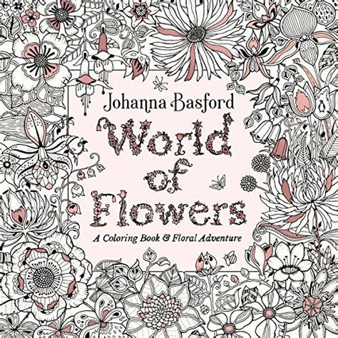 World of Flowers: A Coloring Book and Floral Adventure Pe... https