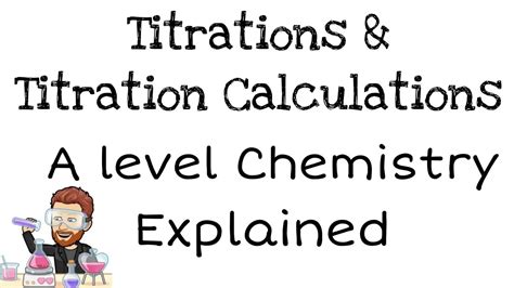 Titrations Titration Calculations A Level Chemistry Explained
