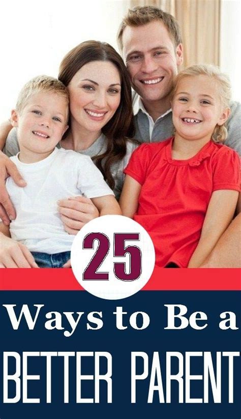 How To Be A Good Parent Simple Parenting Tips To Follow At Various