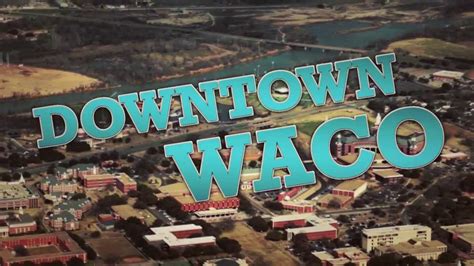 Experience Downtown Waco Promo 2013 Youtube