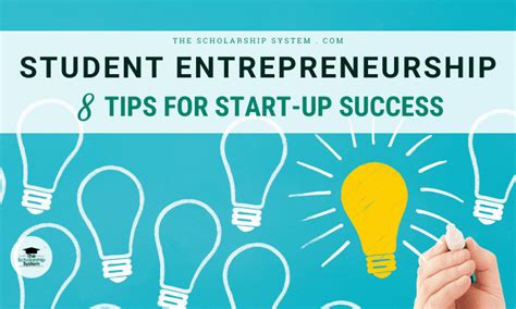 Student Entrepreneurship 8 Tips For Start Up Success The