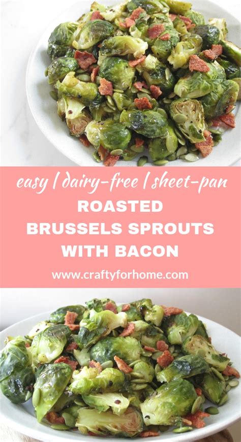 How to make the perfect oven roasted brussels sprouts? Oven Roasted Brussels Sprouts With Bacon | Crafty For Home