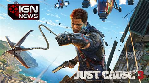 The First Trailer For Just Cause 3 Has Arrived Ign News Youtube