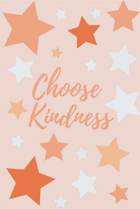Choose Kindness Wallpapers Wallpaper Cave