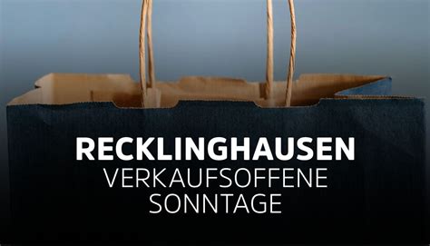 Recklinghausen - ( 2022 ) - Verkaufsoffene Sonntage im Jahr